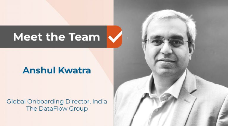 DataFlow Voices: Meet Anshul Kwatra – Global Onboarding Director in India